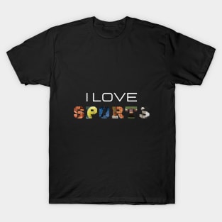 I love sports, text design T-Shirt